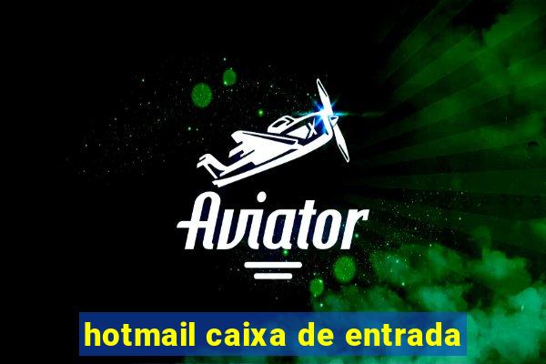 hotmail caixa de entrada